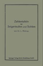 Zahlentafeln der Seigerteufen und Sohlen