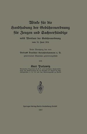 Winke für die Handhabung der Gebührenordnung für Zeugen und Sachverständige nebst Wortlaut der Gebührenordnung vom 10. Juni 1914