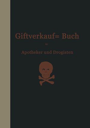 Vorschriften über den Handel mit Giften im Deutschen Reiche