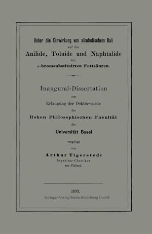 Ueber die Einwirkung von alkoholischem Kali auf die Anilide, Toluide und Naphtalide der a-bromsubstituirten Fettsäuren