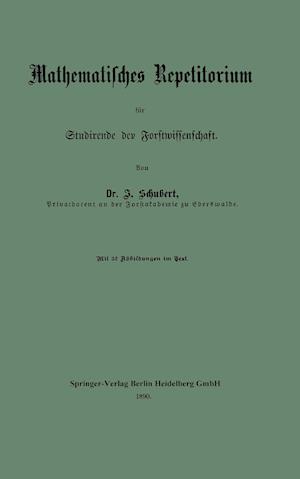 Mathematisches Repetitorium Für Studirende Der Forstwissenschaft