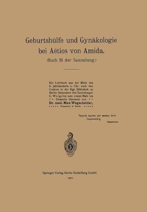 Geburtshülfe Und Gynäkologie Bei Aëtios Von Amida