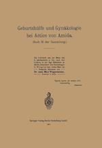 Geburtshülfe Und Gynäkologie Bei Aëtios Von Amida