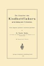 Die Ursachen des Kindbettfiebers und ihre Entdeckung durch I. Ph. Semmelweis