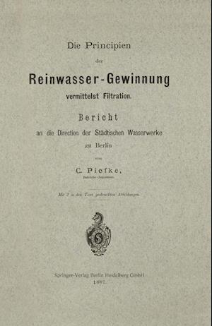 Die Principien der Reinwasser-Gewinnung vermittelst Filtration