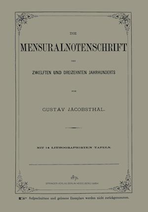 Die Mensuralnotenschrift Des Zwoelften Und Dreizehnten Jahrhunderts