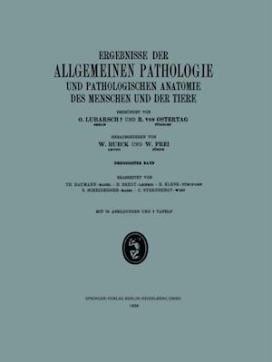 Ergebnisse der Allgemeinen Pathologie und Pathologischen Anatomie des Menschen und der Tiere