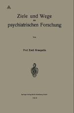 Ziele und Wege der psychiatrischen Forschung