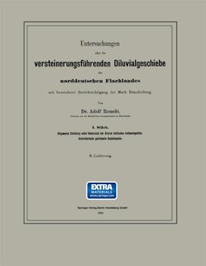 Untersuchungen über die versteinerungsführenden Diluvialgeschiebe des norddeutschen Flachlandes mit besonderer Berücksichtigung der Mark Brandenburg