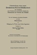 Untersuchung eines neuen Drehstrom-Kurzschlußmotors und Ausbildung eines Verfahrens zur unmittelbaren Aufnahme des Drehmoments als Funktion der Drehzahl