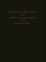 Theorie und Practische Berechnung der Heissdampfmaschinen