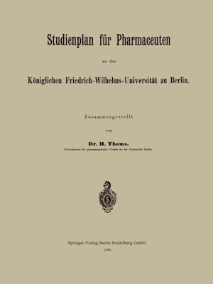 Studienplan für Pharmaceuten an der Königlichen Friedrich-Wilhelms-Universität zu Berlin