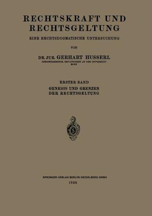 Rechtskraft und Rechtsgeltung: Eine Rechtsdogmatische Untersuchung