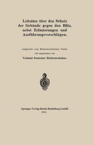 Leitsätze über den Schutz der Gebäude gegen den Blitz, nebst Erläuterungen und Ausführungsvorschlägen