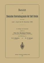Bericht des Chemischen Untersuchungsamtes der Stadt Breslau für die Zeit vom 1. April bis 31. Dezember 1902