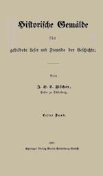 Historische Gemälde für gebildete Leser und Freunde der Geschichte