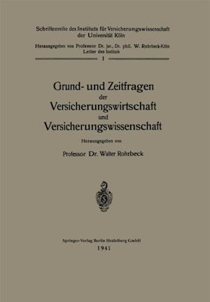 Grund- und Zeitfragen der Versicherungswirtschaft und Versicherungswissenschaft