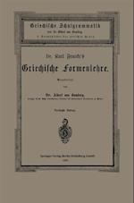 Dr. Carl Franke’s Griechische Formenlehre