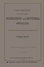 Geschichte der Deutschen Feuerlösch- und Rettungs-Anstalten