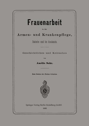 Frauenarbeit in der Armen- und Krankenpflege, Daheim und im Auslande