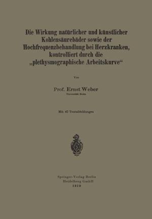 Die Wirkung natürlicher und künstlicher Kohlensäurebäder sowie der Hochfrequenzbehandlung bei Herzkranken, kontrolliert durch die „plethysmographische Arbeitskurve“