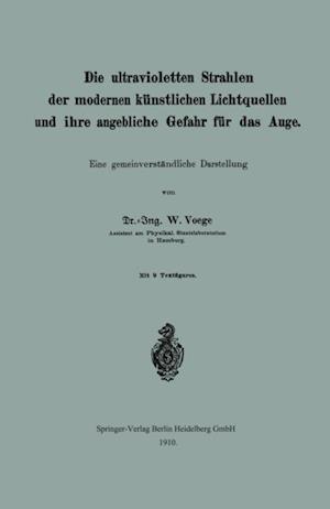 Die ultravioletten Strahlen der modernen künstlichen Lichtquellen und ihre angebliche Gefahr für das Auge