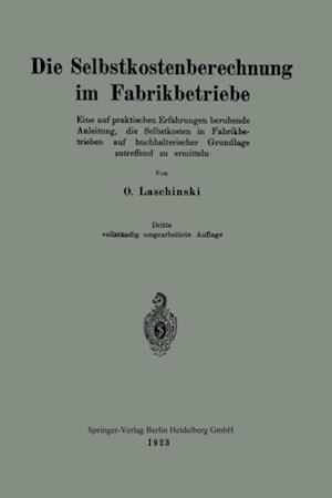 Die Selbstkostenberechnung im Fabrikbetriebe