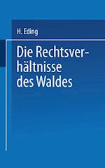 Die Rechtsverhältnisse des Waldes