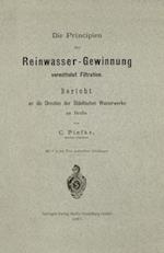 Die Principien der Reinwasser-Gewinnung vermittelst Filtration