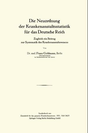 Die Neuordnung der Krankenanstaltsstatistik für das Deutsche Reich