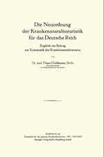 Die Neuordnung der Krankenanstaltsstatistik für das Deutsche Reich