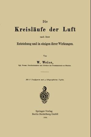 Die Kreisläufe der Luft nach ihrer Entstehung und in einigen ihrer Wirkungen