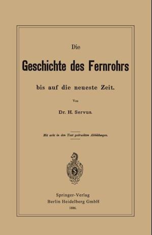 Die Geschichte des Fernrohrs bis auf die neueste Zeit