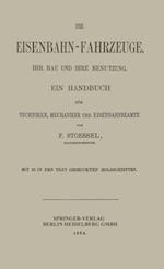 Die Eisenbahn-Fahrzeuge. Ihr bau und ihre Benutzung