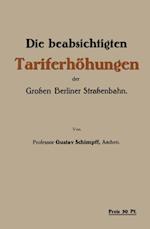 Die beabsichtigten Tariferhöhungen der Grossen Berliner Strassenbahn