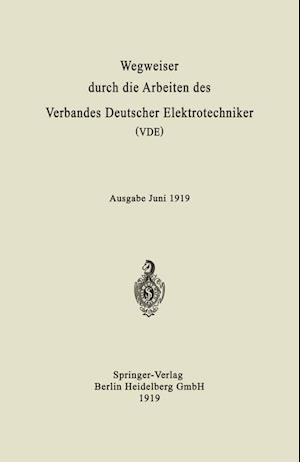 Wegweiser durch die Arbeiten des Verbandes Deutscher Elektrotechniker (VDE)