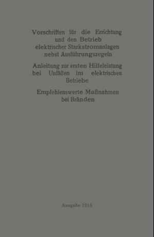 Vorschriften für die Errichtung und den Betrieb elektrischer Starkstromanlagen nebst Ausführungsregeln