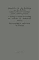 Vorschriften für die Errichtung und den Betrieb elektrischer Starkstromanlagen nebst Ausführungsregeln