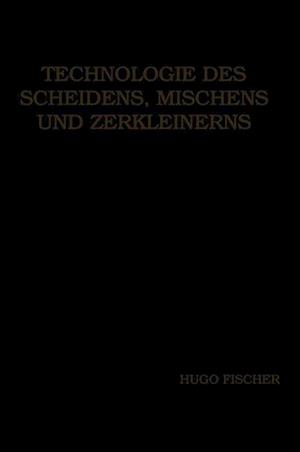 Technologie Des Scheidens, Mischens Und Zerkleinerns