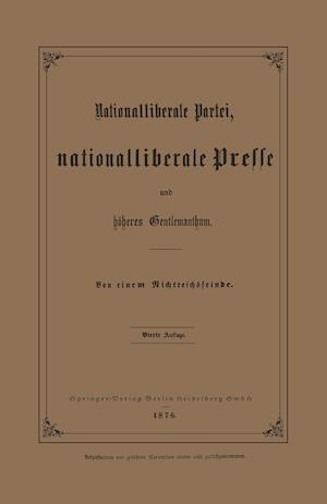 Nationalliberale Partei, Nationalliberale Presse Und Höheres Gentlemanthum