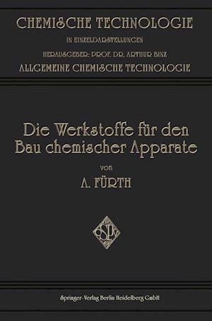 Die Werkstoffe für den bau Chemischer Apparate