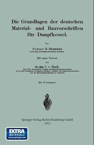 Die Grundlagen Der Deutschen Material- Und Bauvorschriften Für Dampfkessel