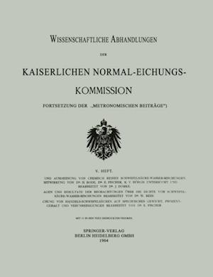 Die Dichte und Ausdehnung von Chemisch Reinen Schwefelsäure-Wasser-Mischungen / Die Grundlagen und Resultate der Beobachtungen über die Dichte von Schwefelsäure-Wasser-Mischungen / Untersuchung von Handels-Schwefelsäuren auf Specifisches Gewicht, Prozentgehalt und Verunreinigungen