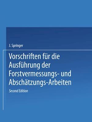 Vorschriften für die Ausführung der Forstvermessungs- und Abschätzungs-Arbeiten