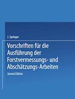 Vorschriften für die Ausführung der Forstvermessungs- und Abschätzungs-Arbeiten