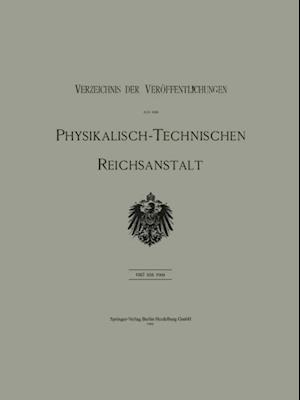 Verzeichnis der Veröffentlichungen aus der Physikalisch-Technischen Reichsanstalt