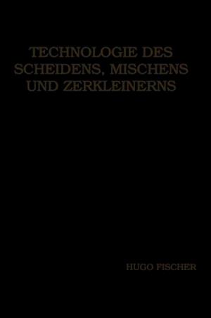 Technologie des Scheidens, Mischens und Zerkleinerns