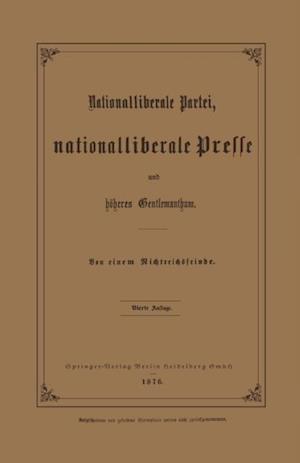 Nationalliberale Partei, Nationalliberale Presse und höheres Gentlemanthum