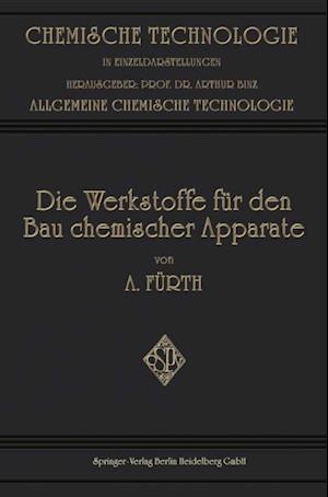 Die Werkstoffe für den bau Chemischer Apparate