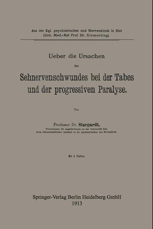 Ueber Die Ursachen Des Sehnervenschwundes Bei Der Tabes Und Der Progressiven Paralyse